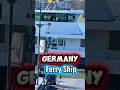 Germany ferry ship | Germany cruise | Germany ship #viralvideo #youtubeshorts #ytshorts #trending