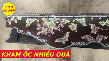 Cách Phân Biệt Đồ Gỗ Khảm Ốc Liên Chi Và Khảm Ốc Bình Thường( Đơn Giản Ai Cũng Biết )Triệu Khảm Trai