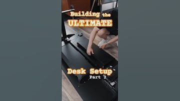 Building the ULTIMATE Desk Setup Part 2 - Desk Assembly