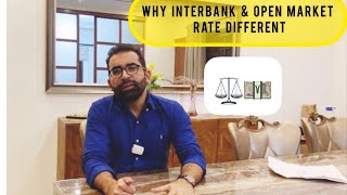 Why Interbank and Open market exchange rate different in pakistan.  By Mustafa Mirchawala