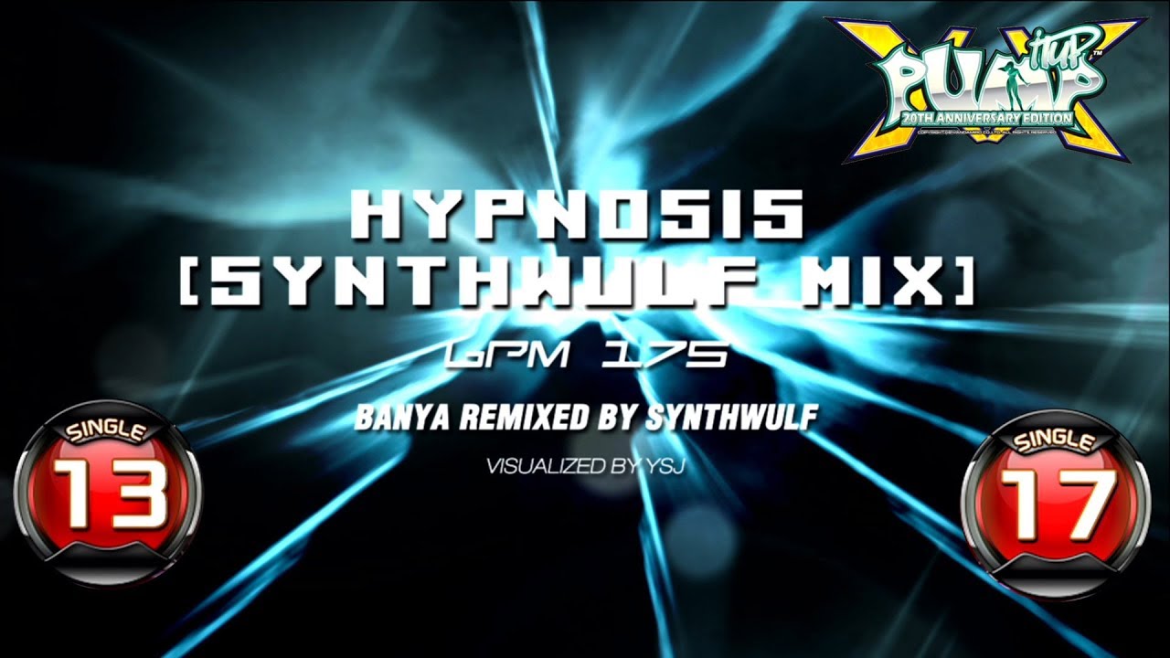 [PUMP IT UP XX] Hypnosis(SynthWulf Mix) S13 & S17 (pre S11 → S13)