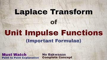47. Laplace Transform of Unit Impulse Functions | Complete Concept and Formulae | Must Watch