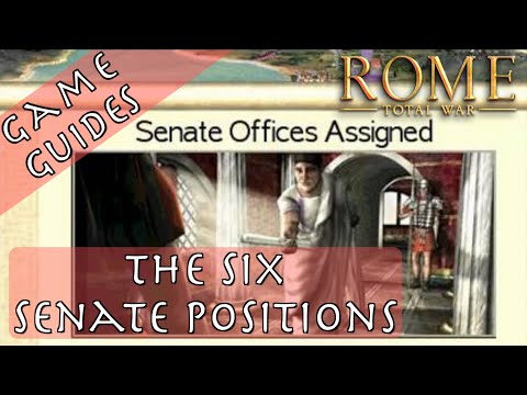 THE 6 SENATE POSITIONS - Game Guides - Rome: Total War