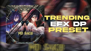Trending efx dp Alight motion *free preset*