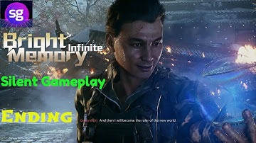 Bright Memory: Infinite (Chinese: 光明记忆：无限)  Silent Gameplay Ending