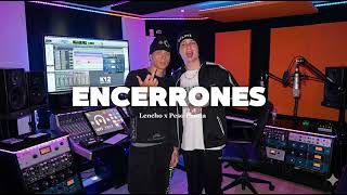 Encerrones - Lencho x peso pluma 