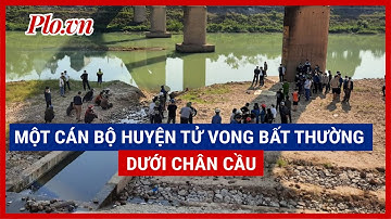 Bắc Giang: Cán bộ huyện tử vong bất thường dưới chân cầu - PLO