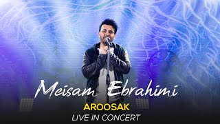 Meisam Ebrahimi - Aroosak I Live In Concert ( میثم ابراهیمی - عروسک )