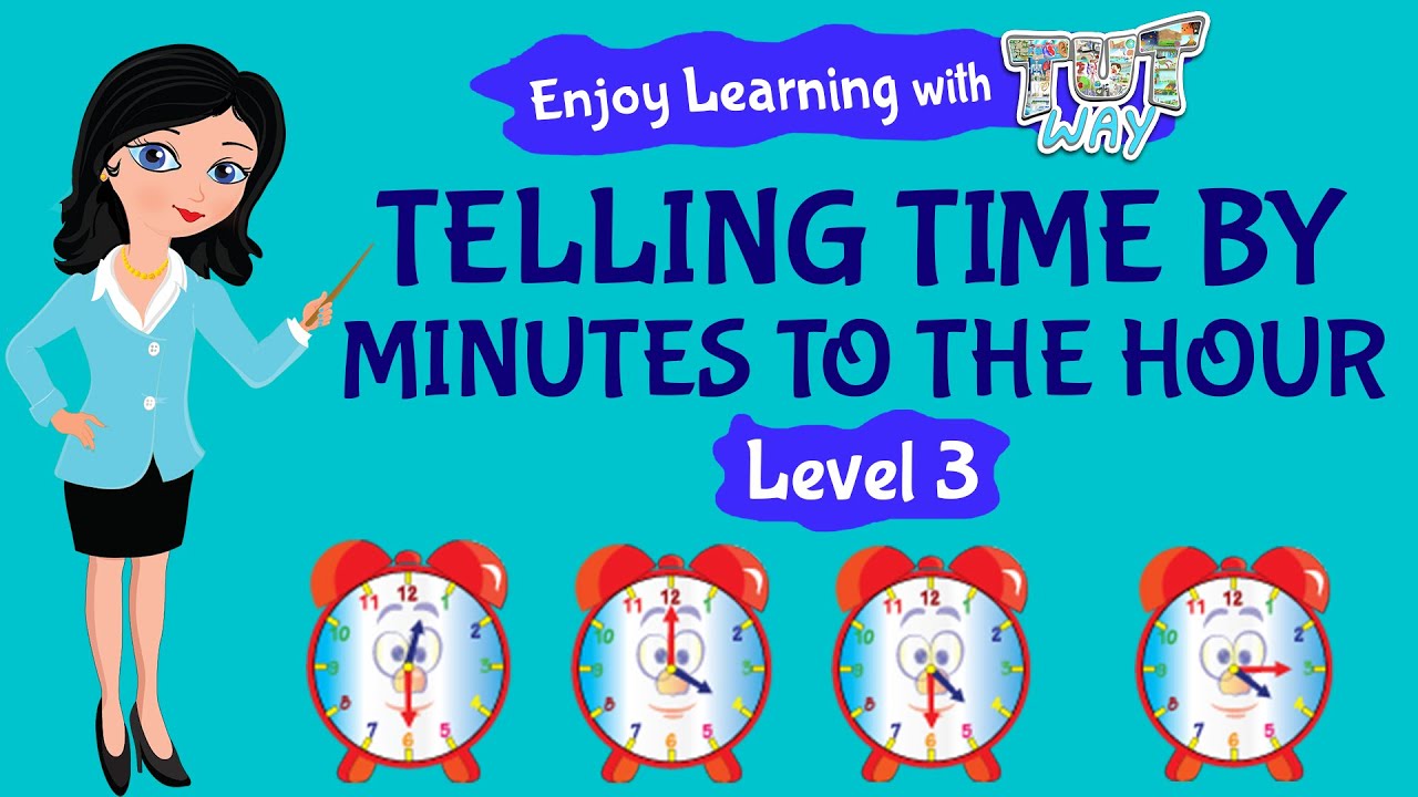 Telling Time By Minutes To The Hour | Math | Grade-2,3 | Tutway |