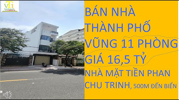 BÁN NHÀ THÀNH PHỐ VŨNG TÀU MẶT TIỀN PHAN CHU TRINH 11 PHÒNG 16,5 TỶ