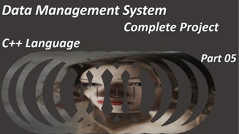 Data Management System Complete Project Part 5 in C++ Language Urdu Hindi|C++ Projects|C++ Programs