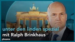 'unter den linden spezial' mit Ralph Brinkhaus (CDU/CSU-Fraktionsvorsitzender)