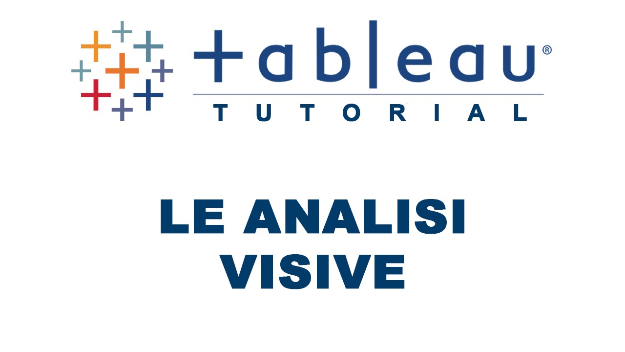 Tableau getting started con le visual analytic youtube