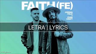 Faith(Fe)- Jordan Feliz ft Evan Craft | Letra | Lyrics