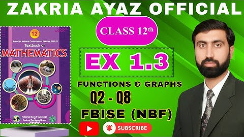 Class 12 Math | Exercise 1.3 | Q2 - Q8 | FBISE NBF | New Textbook 2025 | Sir Zakria Ayaz
