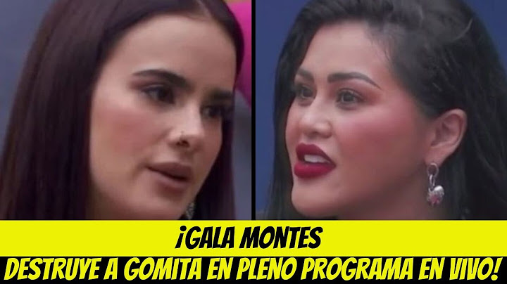Gala Montes se burla de Gomita y desata el infierno en redes