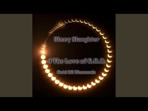 4 the Love of G.O.D. Gold Oil Diamonds