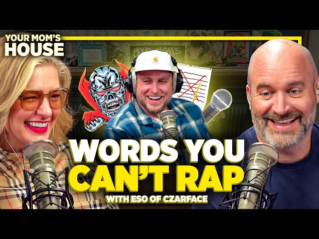 Words You Can't Rap w/ Eso of Czarface | Your Mom's House Ep. 733