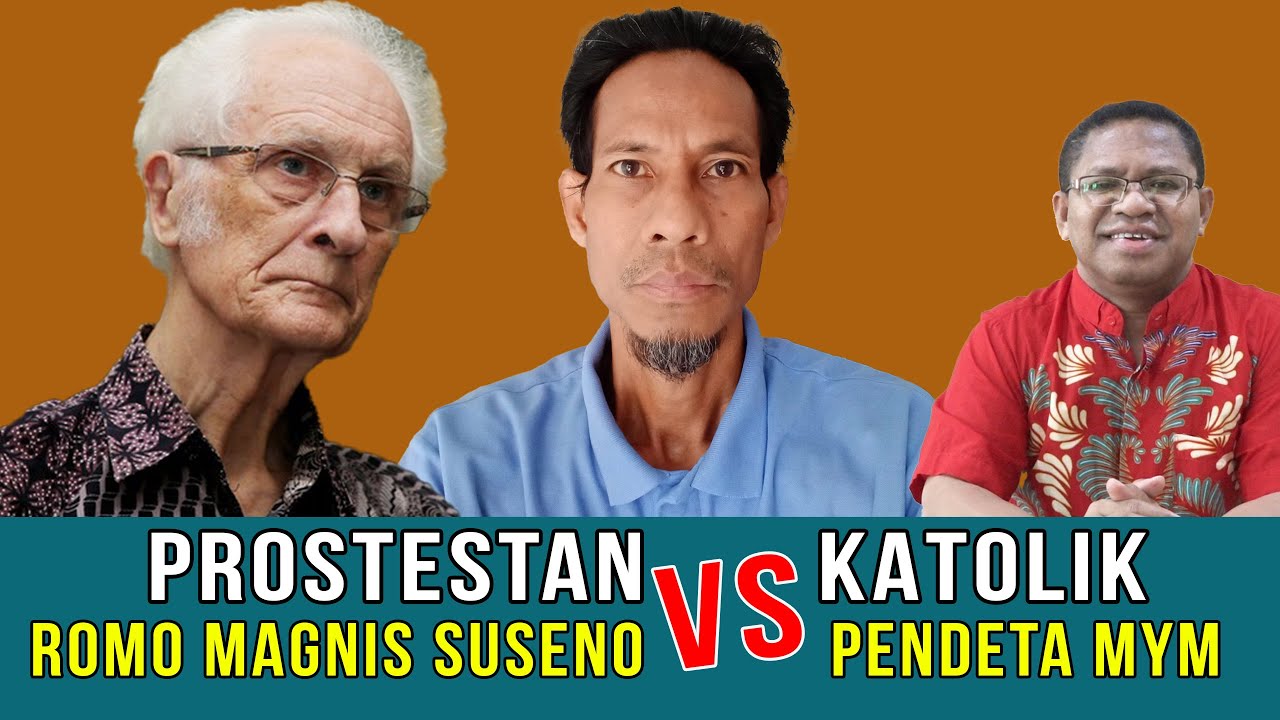 PROSTESTAN Vs KATOLIK - ROMO MAGNIS SUSENO Vs PENDETA MYM