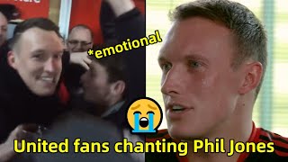 United fans did this for Phil Jones as he is leaving Man United this summer