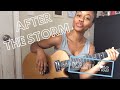 after the storm (cover) - kali uchis *with a hefty side of dank harmonies*