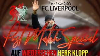 'Auf Wiedersehen Herr Klopp - The Man Of Our People' FC.Liverpool POSTMATCH & FAREWELL 19/5/24