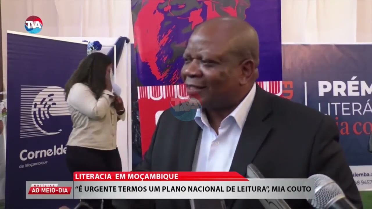LITERACIA  EM MOÇAMBIQUE : “É URGENTE TERMOS UM PLANO NACIONAL DE LEITURA”, MIA COUTO