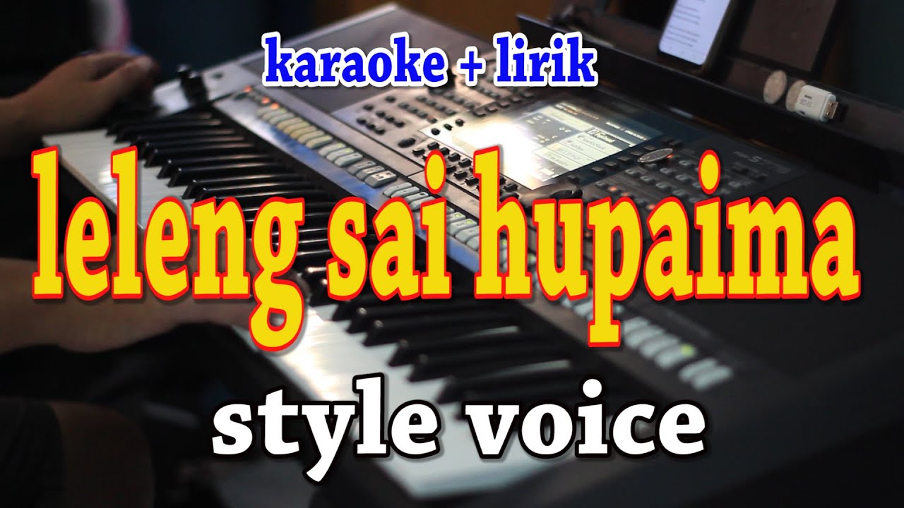 LELENG SAI HUPAIMA [KARAOKE] STYLE VOICE