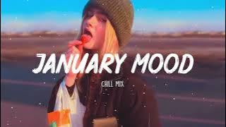 Best SONGS of all times(JANUARY MOOD)