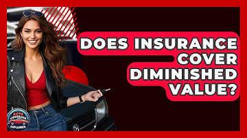 Does Insurance Cover Diminished Value? - Auto Coverage Explained