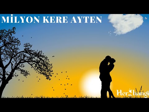 Milyon kere Ayten | Herhangi