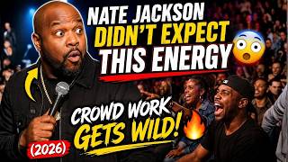 Nate Jackson Didn’t Expect THIS Energy 😳🔥 Crowd Work Gets Wild (May 18, 2026)