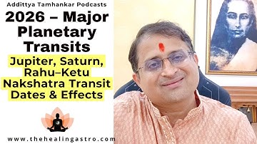 2026 Major Planetary Transits & Predictions | Jupiter, Saturn, Rahu–Ketu Through Nakshatras #2026