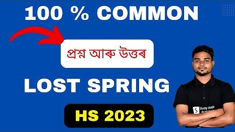 Lost spring Common Questions & Answers Hs 2023 final/ Hs English Lost spring/ Q & A