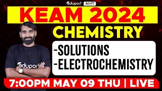 KEAM 2024 - Chemistry | Solutions, Electrochemistry | Eduport KEAM