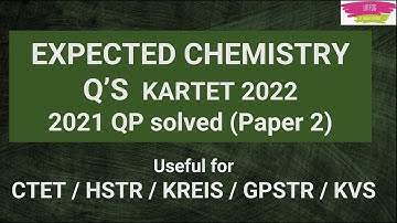 KARTET 2022 Chemistry (in English) | 2021 Paper 2 SOLVED | * SCIENCE Q’s