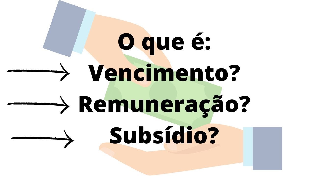 O que é: Vencimento? Remuneração? Subsídio? - YouTube