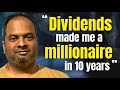 Anyone can get wealthy with dividends