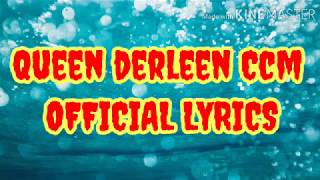 Queen derleen CCM official lyrics