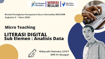 Micro Teaching untuk Tugas Bimtek Informatika 2024 – Literasi Digital - Sub elemen : Analisis Data