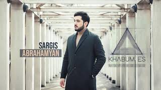 Sargis Abrahamyan - Khabum es //New 2019// #SargisAbrahamyan #Khabumes