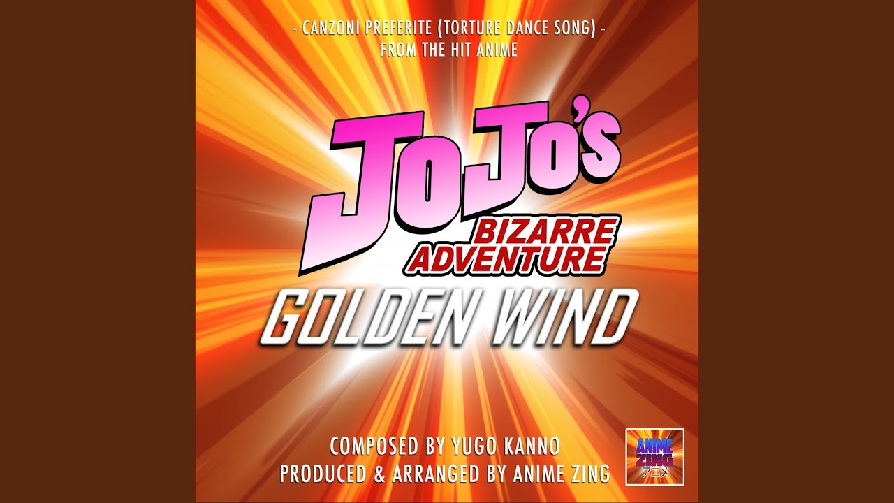 Stream JoJo Part 5 Golden Wind OST - Torture Dance Song FullCanzoni  Preferite by Anime manga ️🎧