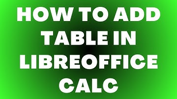 Een tabel maken in LibreOffice Calc