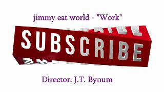 jimmy eat world - Work (Acoustic)