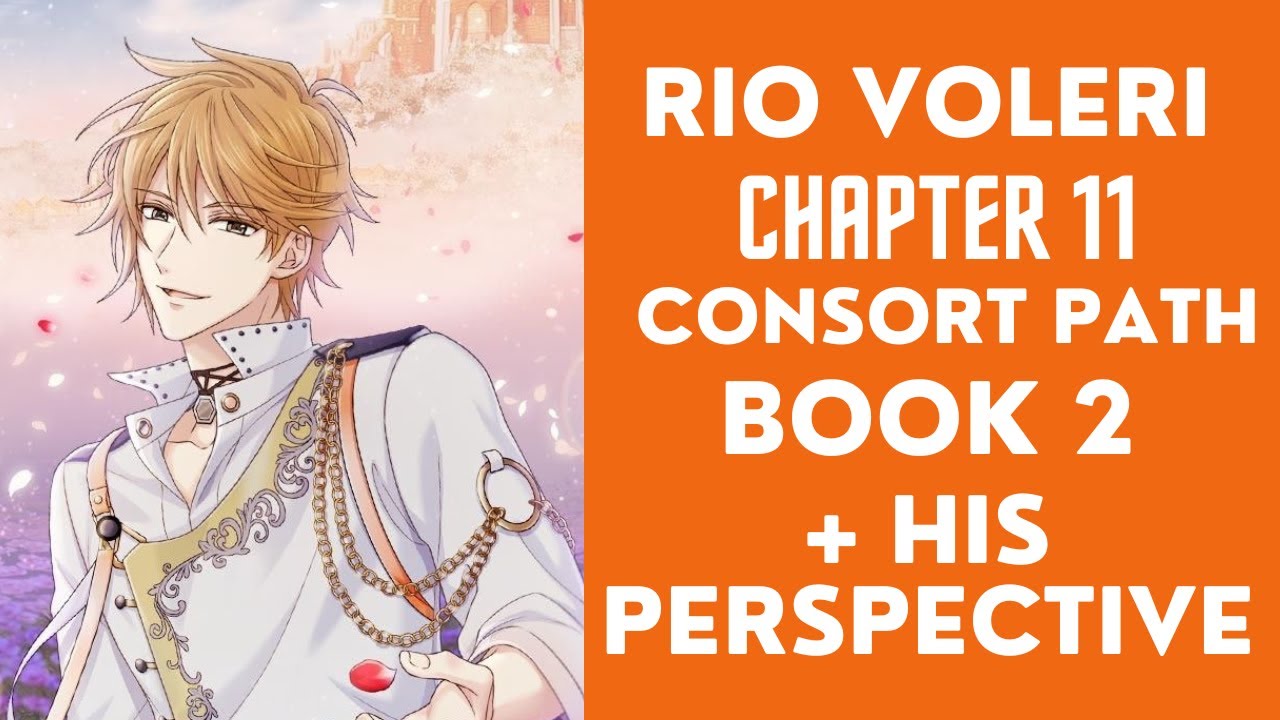 Rio Voleri - Chapter 11 Consort Path + His Perspective - Book 2 - Court ...