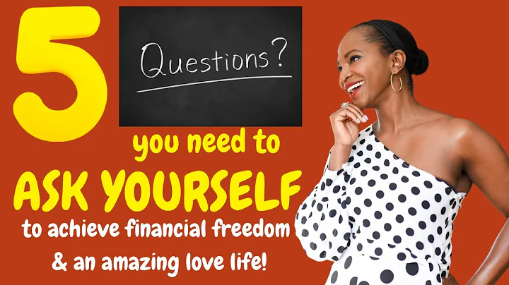5 QUESTIONS YOU NEED TO ASK YOURSELF TO ACHIEVE FINANCIAL FREEDOM & AN AMAZING LOVE LIFE!! #driyabo