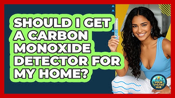 Should I Get A Carbon Monoxide Detector For My Home? - Your Utilities Hub