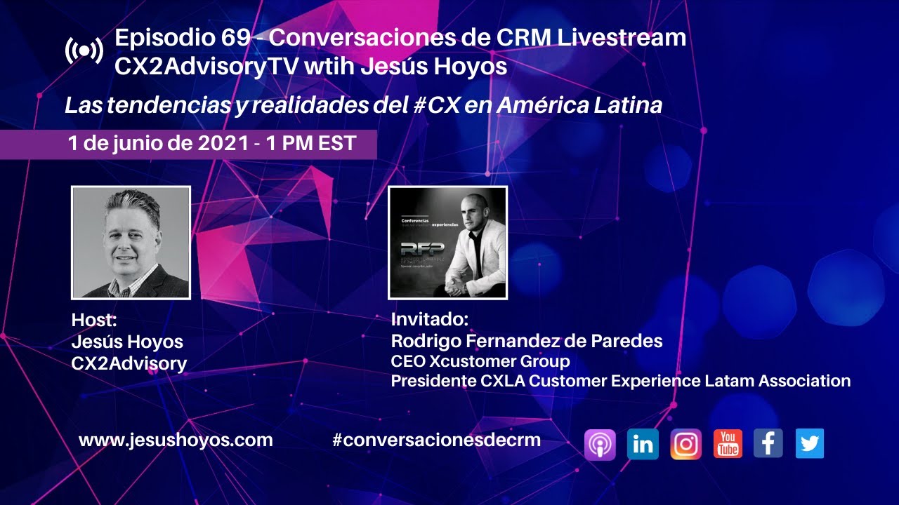 Conversaciones de CRM: #CX en América Latina #conversacionesdecrm