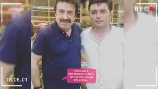 Fatih İnce Yürü Anca Gidersin Söz - Müzik Ayhan Polatkan/Zeki Akdoğan