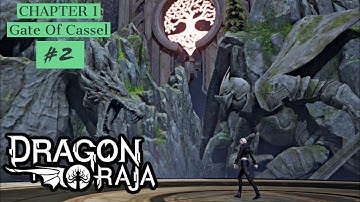 DRAGON RAJA | STORY MODE | Chapter #1 Gate Of Cassel | Part #2 | | iOS Android Gameplay Walkthrough